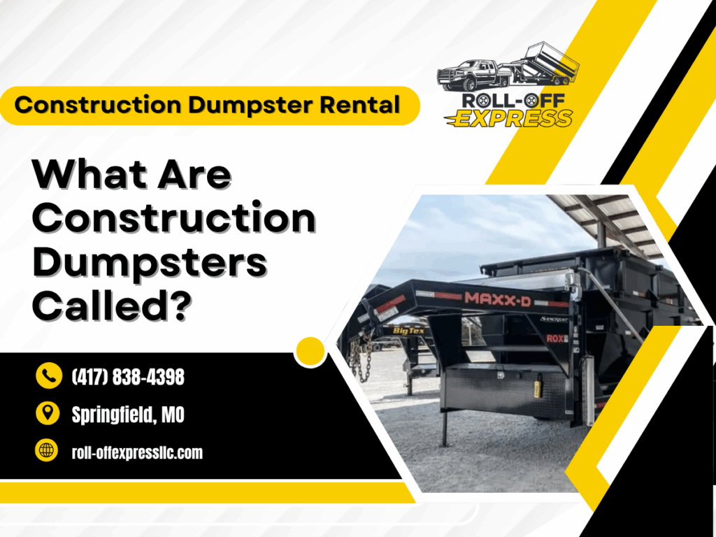 Construction Dumpsters Called